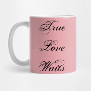 True Love Waits Mug